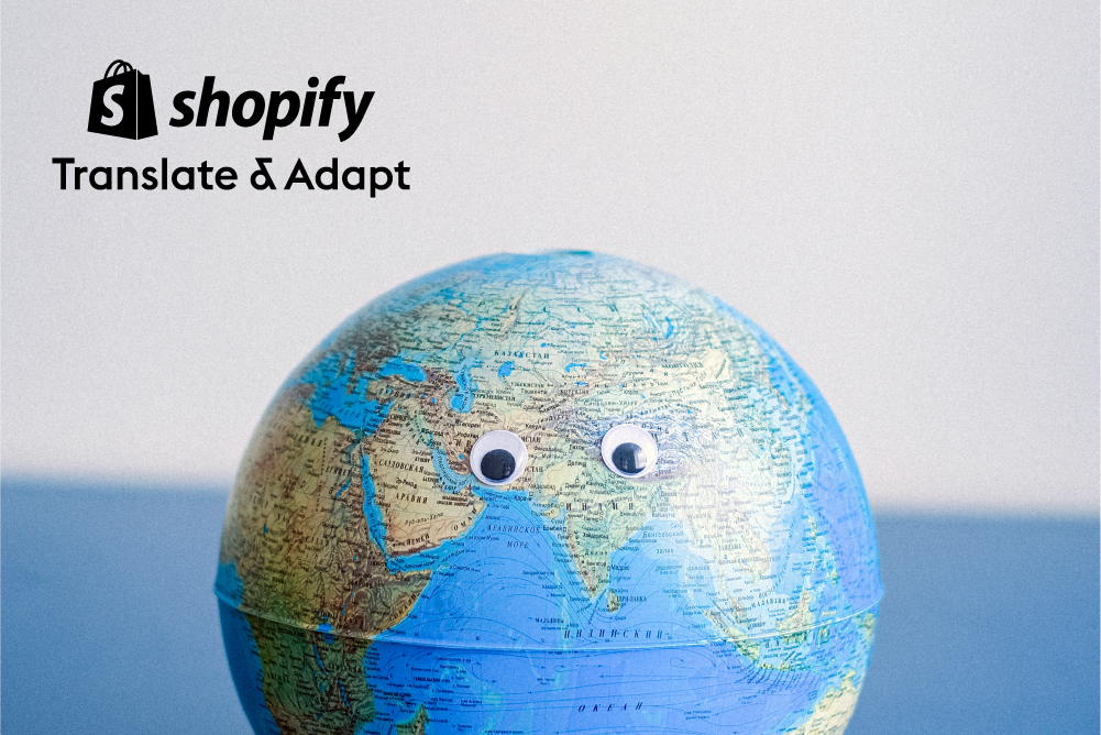 A highly awaited new Shopify feature for merchants: Shopify Translate & Adapt
