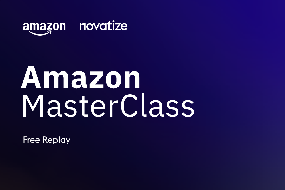 Amazon MasterClass for Amazon Sellers, presented by Novatize – Free Replay